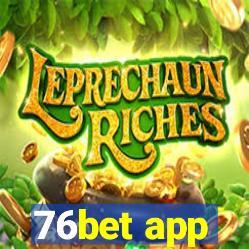 76bet app